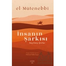 İnsanın Şarkısı - Seçilmiş Şiirler - El-Mütenebbi - Everest Yayınları