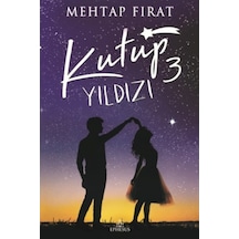 Kutup Yıldızı 3 - Mehtap Fırat - Ephesus Yayınları