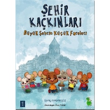 Büyük Şehrin Küçük Fareleri-Şehir Kaçkınları - İlkay Marangoz - Yeşil Dinozor Büyük Şehrin Küçük Fareleri-Şehir Kaçkınları - İlkay Marangoz - Yeşil Dinozor