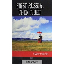 First Russia Then Tibet - Robert Byron - Platanus Publishing