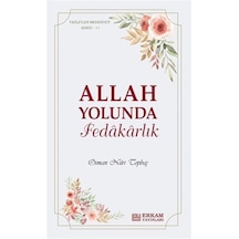 Faziletler Medeniyeti Serisi 11 / Allah Yolunda Fedâkârlık / O...
