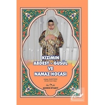 Kızımın Abdest -Gusül ve Namaz Hocası  - Ayhan Sarıteke  - Medrese Kitabevi