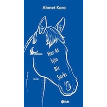 Her At İçin Bir Şarkı / Ahmet Kara