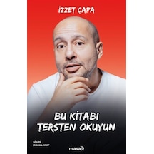 Bu Kitabı Tersten Okuyun / İzzet Çapa