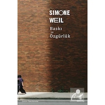 Baskı ve Özgürlük - Simone Weil - Mecaz