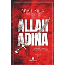 Allah Adına - Sömürü Cinayet Katliam ve Sürgünleri - Cemil Kılıç - Toplumsal Kitap