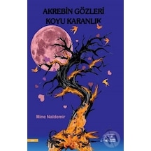 Akrebin Gözleri Koyu Karanlık - Mine Naldemir - Kuytu Yayınları