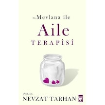 Hz.Mevlana ile Aile Terapisi - Nevzat Tarhan - Timaş Yayınları