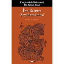 İbn Battuta Seyahatnamesi - Ebu Abdullah Muhammed İbn Battuta Tanci - Yapı Kredi Yayınları