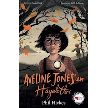 Aveline Jones'un Hayaletleri - Phil Hickes - Can Çocuk Yayınları