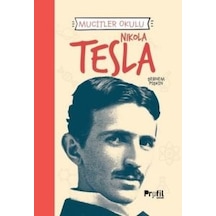 Nikola Tesla - Mucitler Okulu