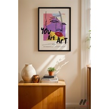 You Are Art Kolaj Tipografi, Siyah Çerçeveli Duvar Tablosu - Motivasyon Hediyesi