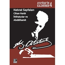 Hatırat Sayfaları Cihan Harbi Ittihatçılar Ve Abdülhamit / Mus... 9786051820330