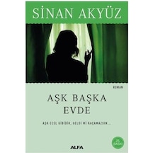 Aşk Başka Evde - Sinan Akyüz - Alfa Yayıncılık