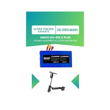 Onvo Ov-012 X Plus Ultra Yüksek Kapasite Batarya 48v 20ah 21700 Pil Elektrikli Scooter Bataryası