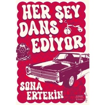 Her Şey Dans Ediyor - Sona Ertekin - Everest Yayınları