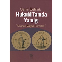Hukuki Tanıda Yanılgı - Sami Selçuk - İmge Kitabevi