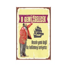 O Gemi Bir Gün Gelecek Retro Vintage Ahşap Mdf Tablo Drtr0097