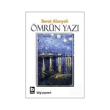Ömrün Yazı - Berat Alanyalı - Bilgi Yayınevi