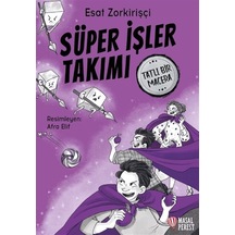 Süper İşler Takımı Tatlı Bir Macera / Esat Zorkirişçi