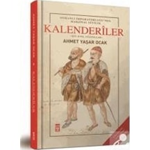 Osmanlı İmparatorluğu'nda Marjinal Sufilik: Kalenderiler - Ahmet Yaşar Ocak - Timaş Yayınları