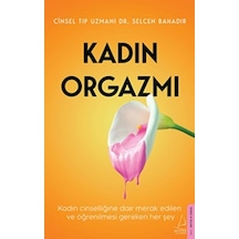 Kadın Orgazmı - Selcen Bahadır - Destek Yayınları