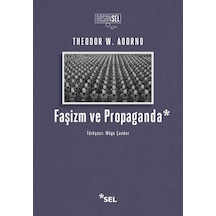 Faşizm Ve Propaganda / Theodor W. Adorno