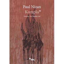 Komplo - Paul Nizan - Sel Yayıncılık
