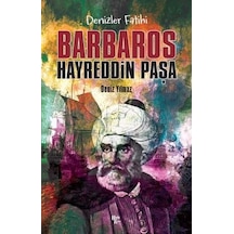 Denizler Fatihi: Barbaros Hayreddin Paşa - Deniz Yılmaz - Halk Kitabevi
