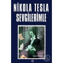 Sevgilerimle - Nikola Tesla - Geoturka