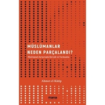 Müslümanlar Neden Parçalandı? - Ahmet El Katip - Mana Yayınları