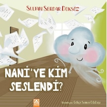 Nani'ye Kim Seslendi / Sultan Serdar Doksöz