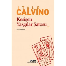 Kesişen Yazgılar Şatosu - Italo Calvino - Yapı Kredi Yayınları