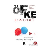 Sorularla ve Örnek Vakalarla Öfke Kontrolü - Mehtap Kayaoğlu - Nesil Yayınları