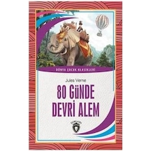 80 Günde Devri Alem - Dünya Çocuk Klasikleri - Jules Verne - Dorlion Yayınevi