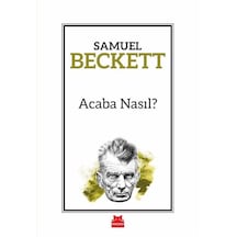 Acaba Nasıl? / Samuel Beckett