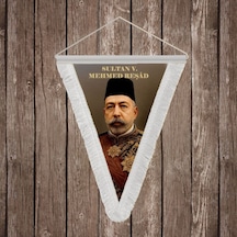 Sultan V. Mehmed Reşad Beyaz Saçaklı Takdim Flama Bayrak Osmanlı Padişahları Serisi Diğer