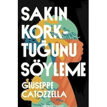 Sakın Korktuğunu Söyleme - Giuseppe Catozzella - Epsilon Yayınevi