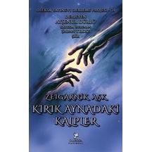 Kırık Aynadaki Kalpler / Zeigarnik Aşk / Kolektif