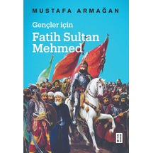 Gençler için Fatih Sultan  Mehmed