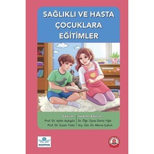 Sağlıklı Ve Hasta Çocuklara Eğitimler