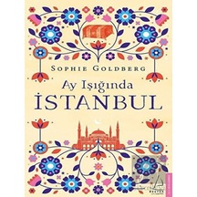 Ay Işığında İstanbul - Sophie Goldberg - Destek Yayınları