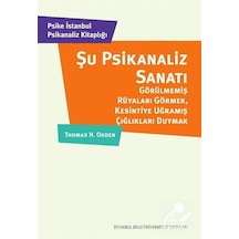 Şu Psikanaliz Sanatı: Görülmemiş Rüyaları Görmek. Kesintiye Uğ...