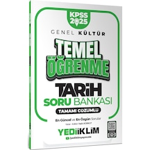 Yediiklim 2025 Kpss Genel Kültür Tarih Temel Öğrenme Tamamı Çözümlü Soru Bankası