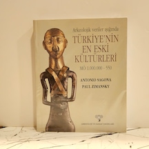 Arkeolojik Veriler Işığında Türkiye ' Nin En Eski Kültürleri