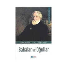 Babalar ve Oğullar - Ivan Sergeyeviç Turgenyev - Evrensel İletişim Yayınları