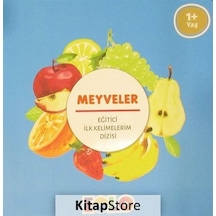 Meyveler / Eğitici Ilk Kelimelerim Dizisi