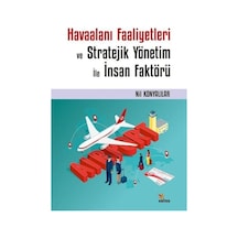 Havaalanı Faaliyetleri ve Stratejik Yönetim ile İnsan Faktörü - Nil Konyalılar - Kriter