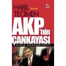 AKP'nin Çankayası / Habil Tigin Tecimen