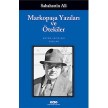 Markopaşa Yazıları Ve  Ötekiler
